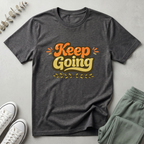 Keep Going T-Shirt