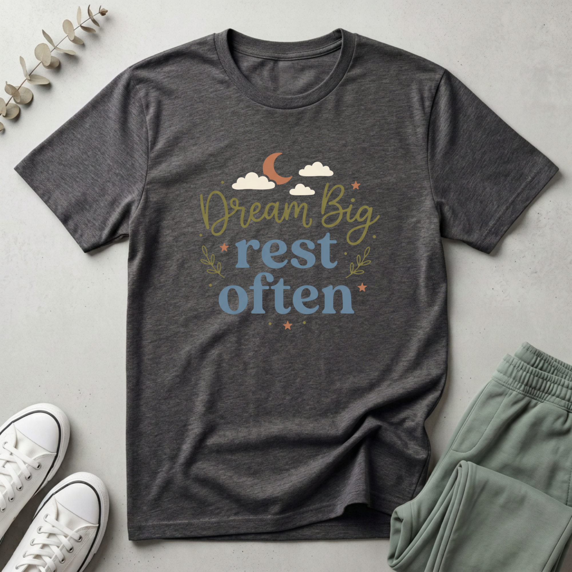 Dream Big Rest Often T-Shirt