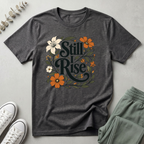 Still I Rise T-Shirt