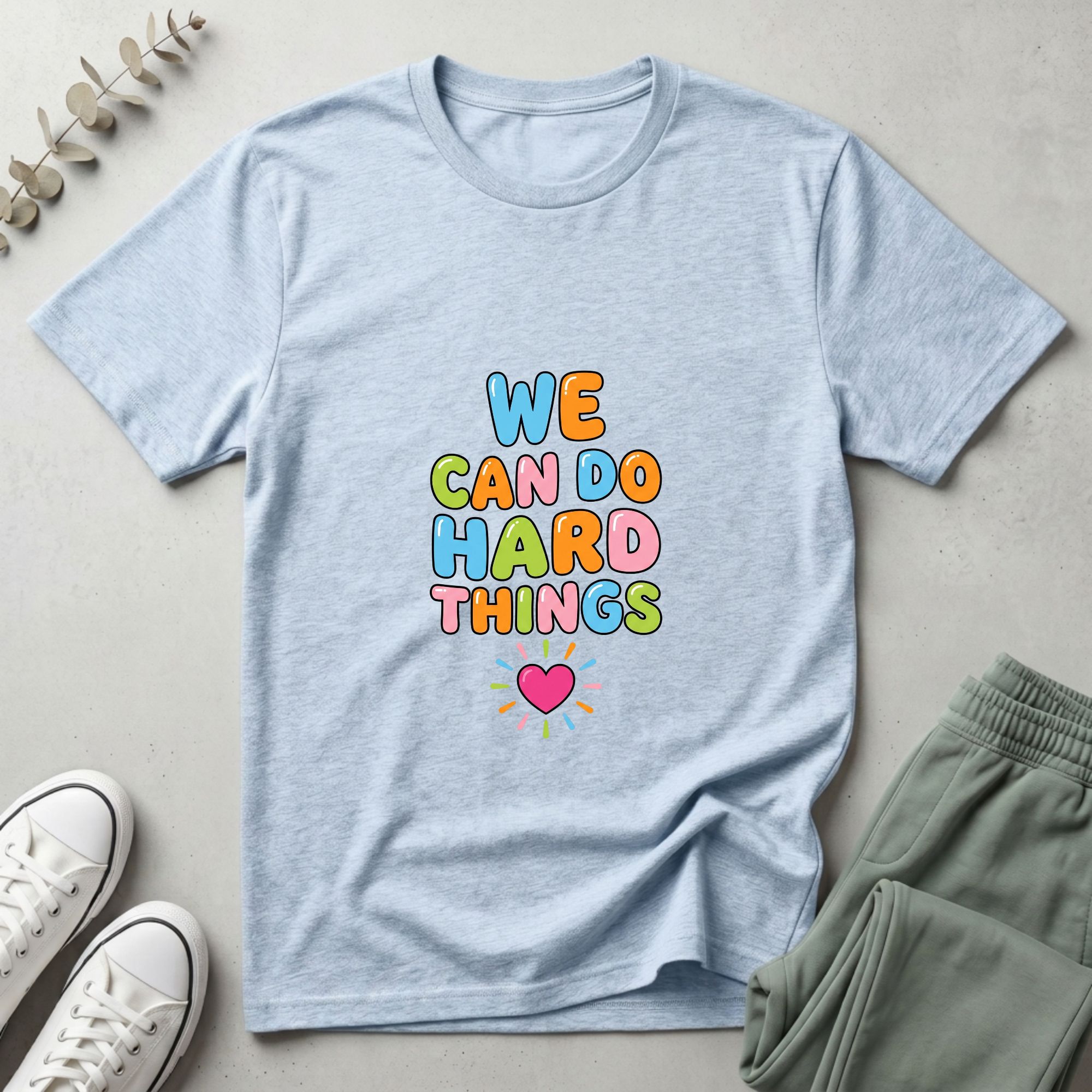 We Can Do Hard Things T-Shirt