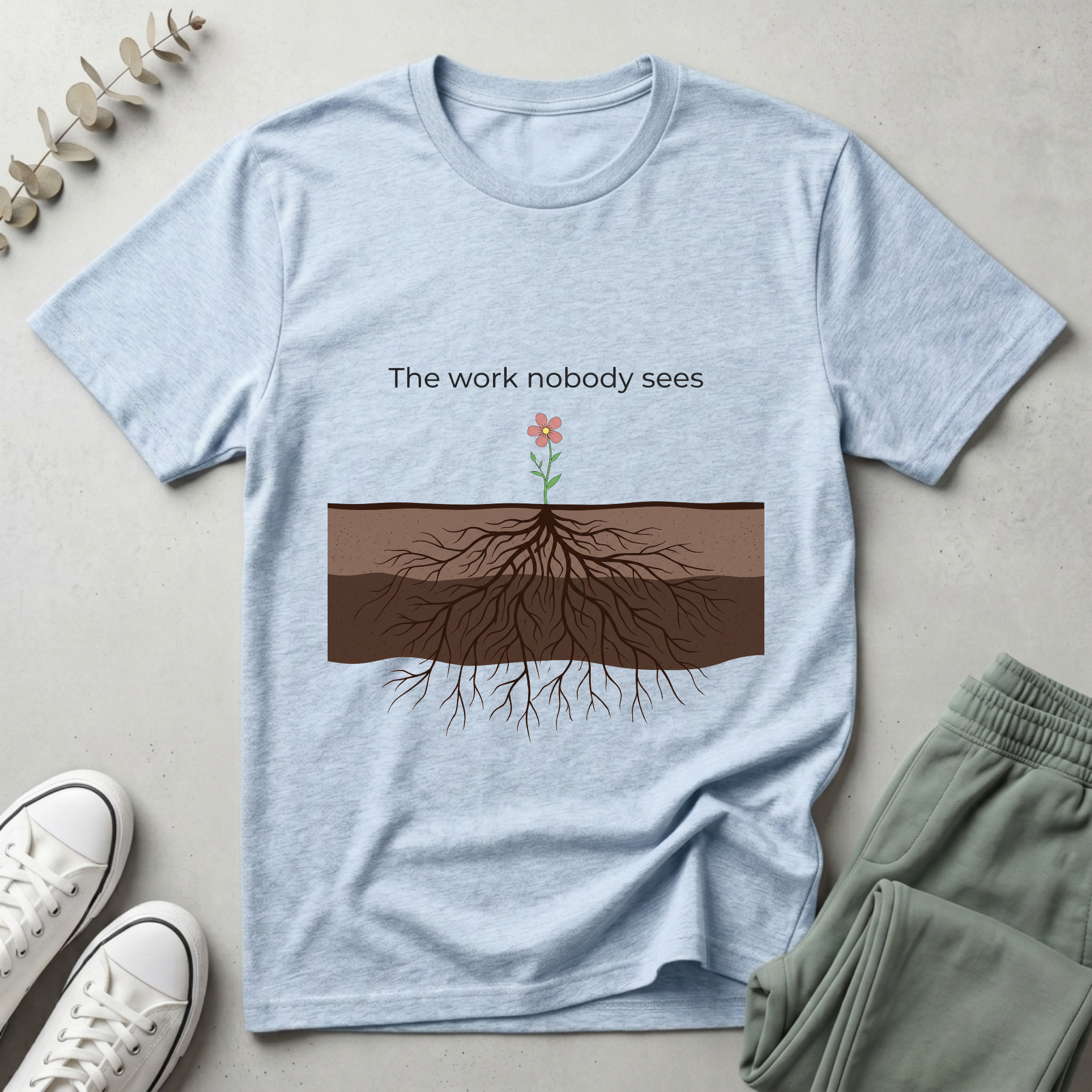 The Work Nobody Sees T-Shirt
