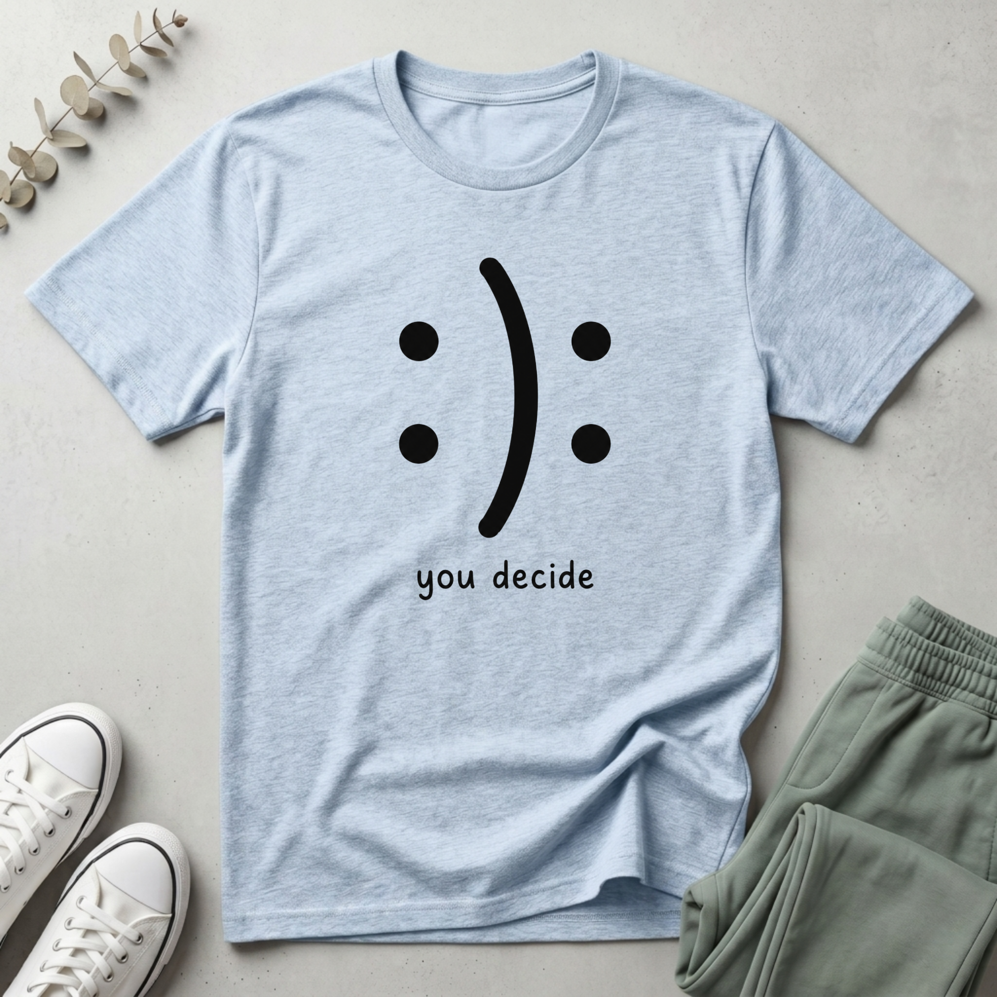 You Decide T-Shirt