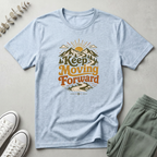 Keep Moving Forward T-Shirt