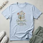 Growing From Within T-Shirt