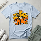 Choose To Vibe T-Shirt