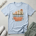 Growing Pains Growing Gains T-Shirt