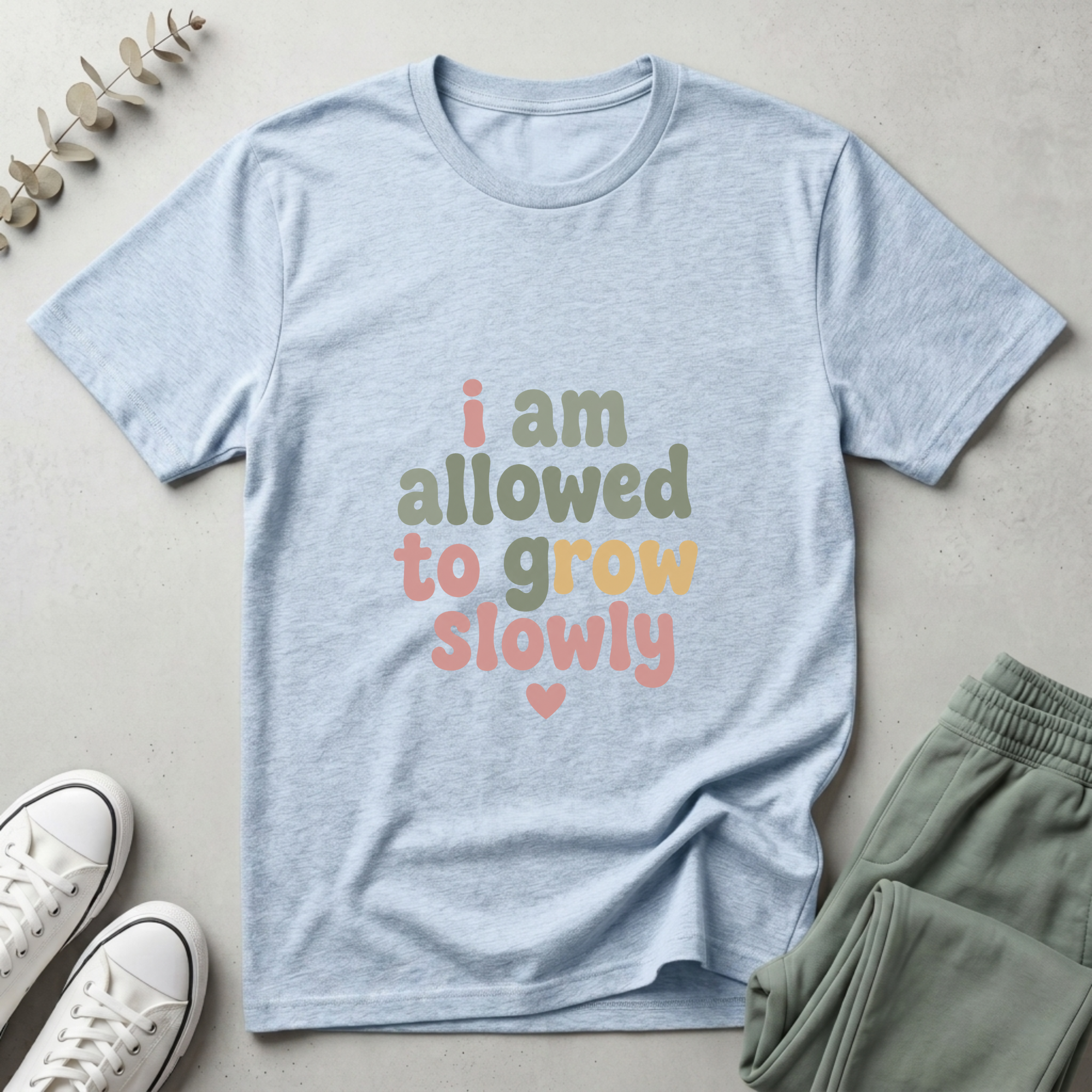 Allowed To Grow Slowly T-Shirt