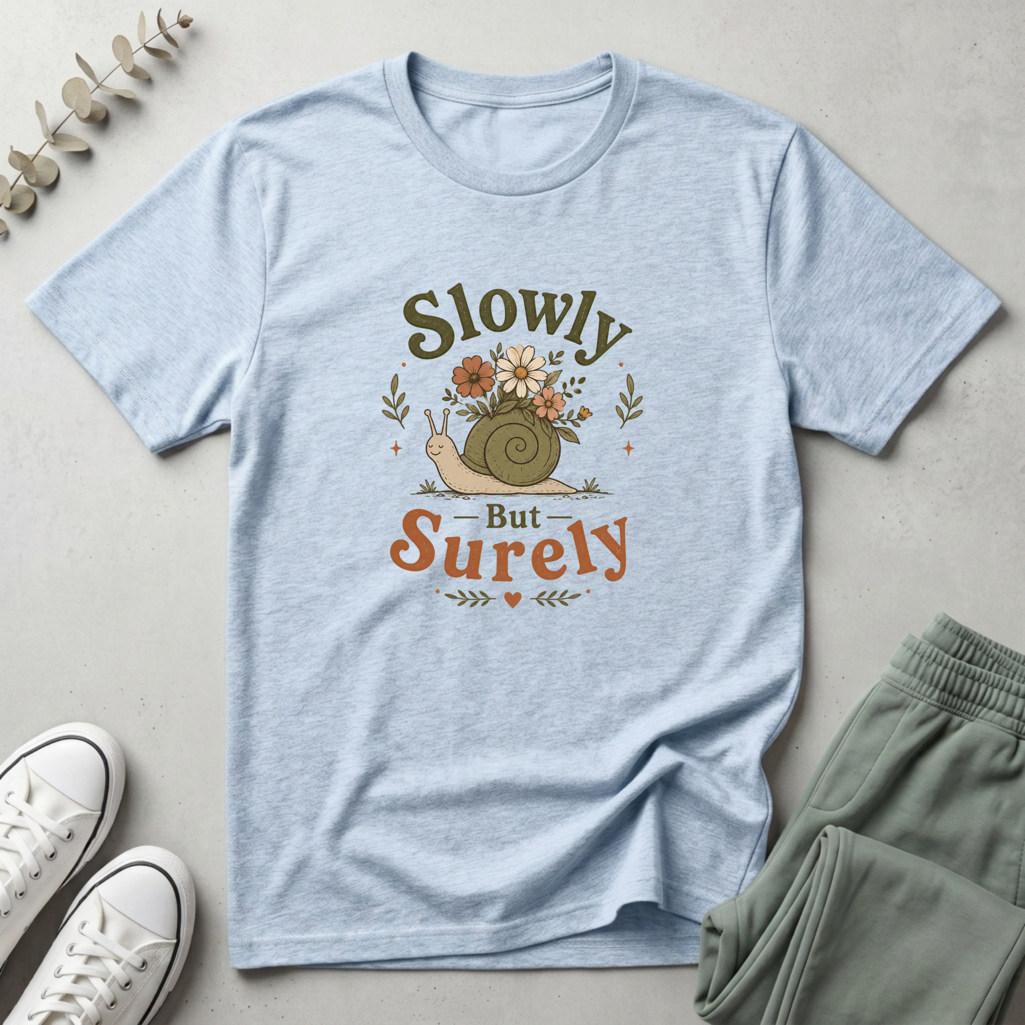 Slowly But Surely T-Shirt