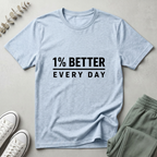 Better Every Day T-Shirt