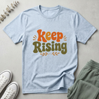 Keep Rising T-Shirt