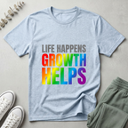 Life Happens Growth Helps T-Shirt
