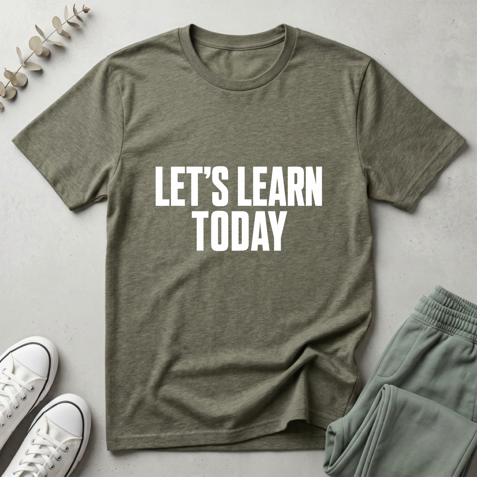 Let's Learn Today T-Shirt