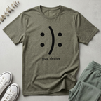You Decide T-Shirt