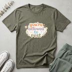 You're Allowed To Rest T-Shirt