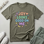 Joy Looks Good On Me T-Shirt