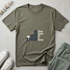 One Step At A Time T-Shirt