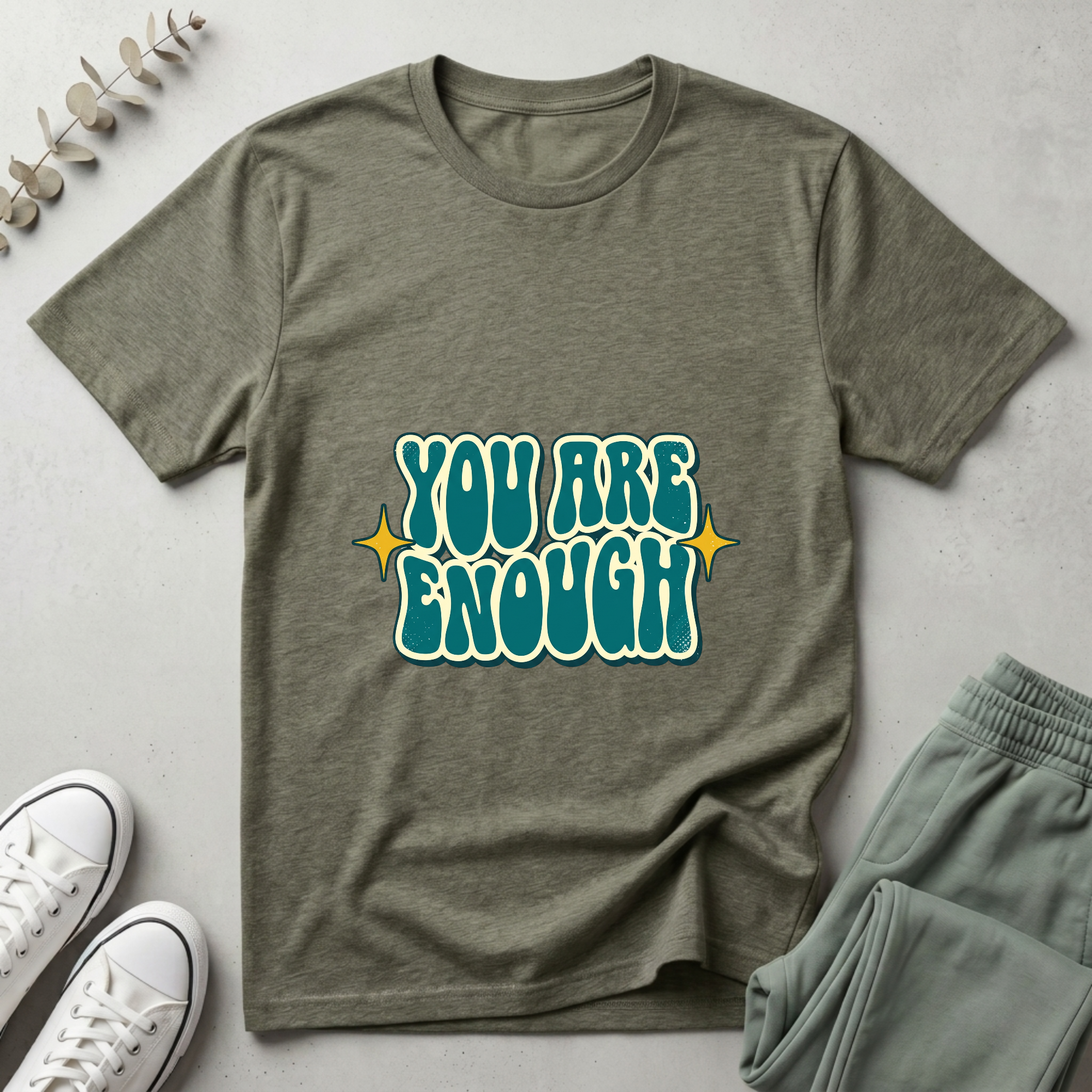 You Are Enough T-Shirt