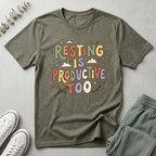 Resting Is Productive Too T-Shirt