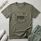 Growing Not Perfect T-Shirt