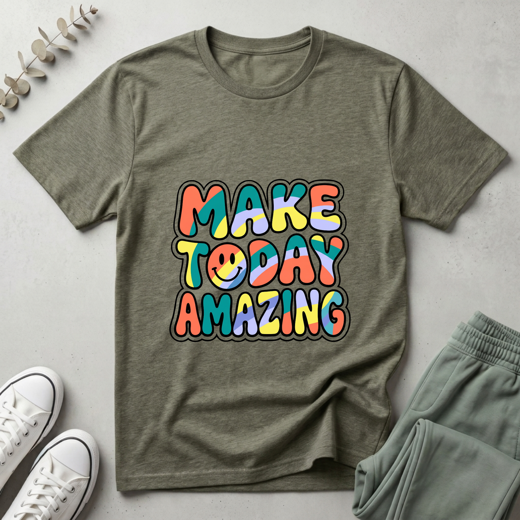 Make Today Amazing T-Shirt