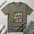 Make Today Amazing T-Shirt