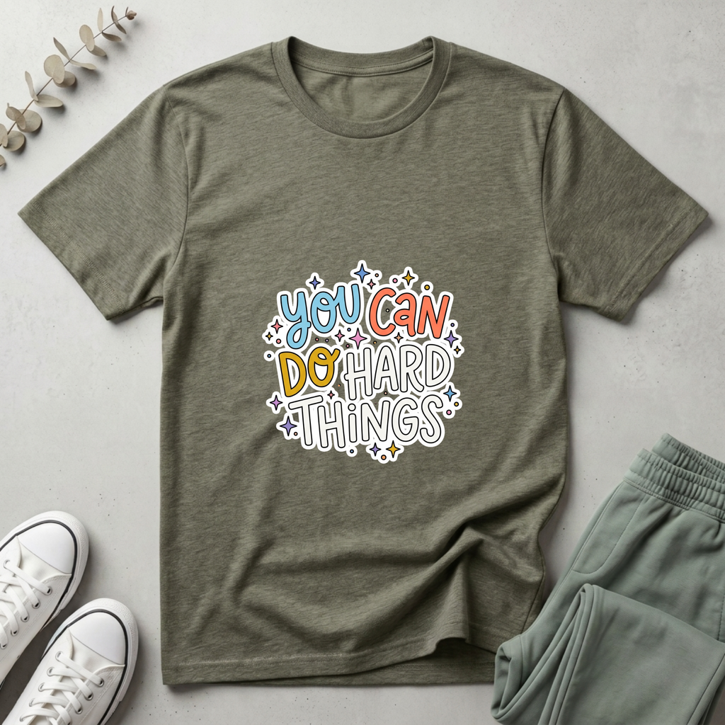 You Can Do Hard Things T-Shirt