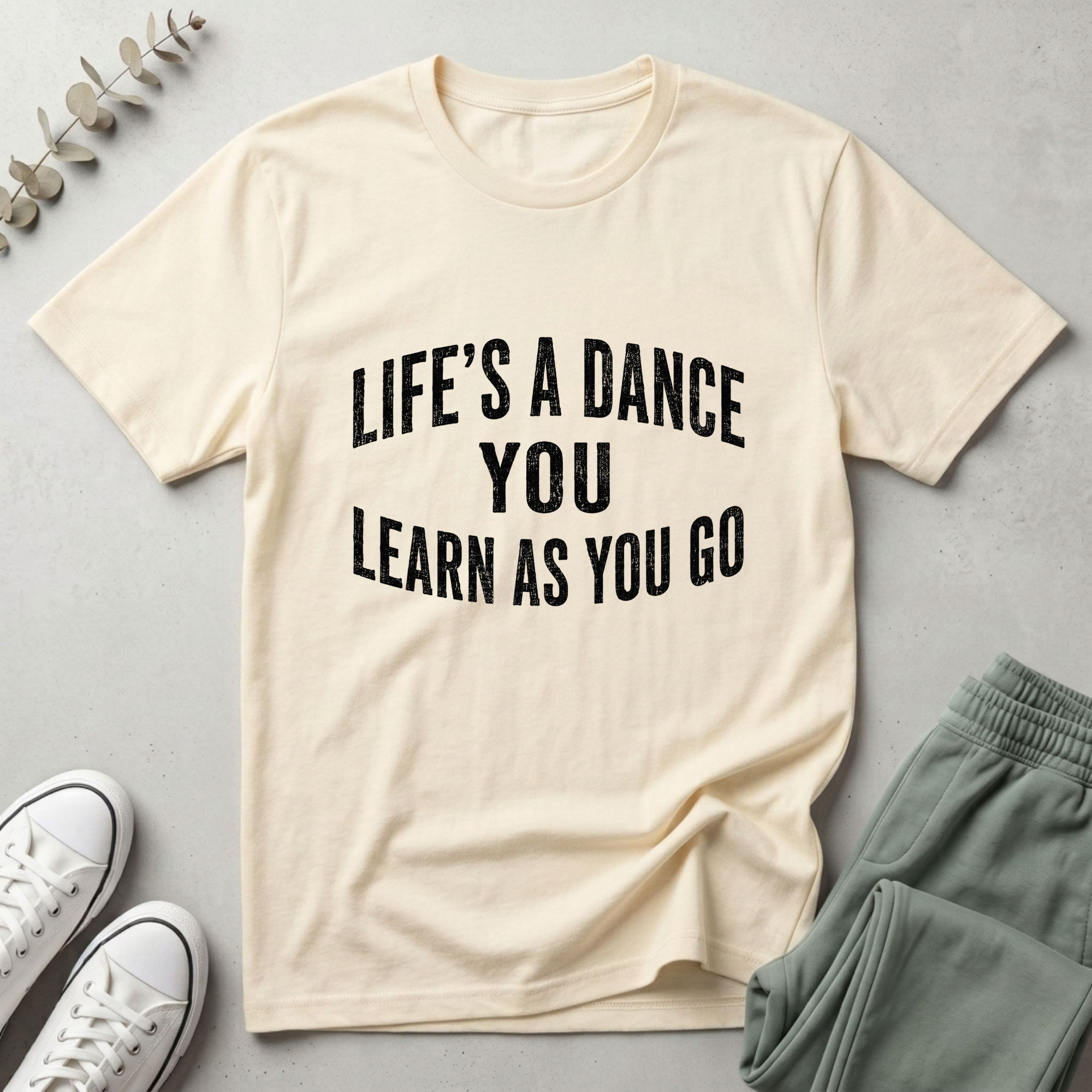 You Learn As You Go T-Shirt