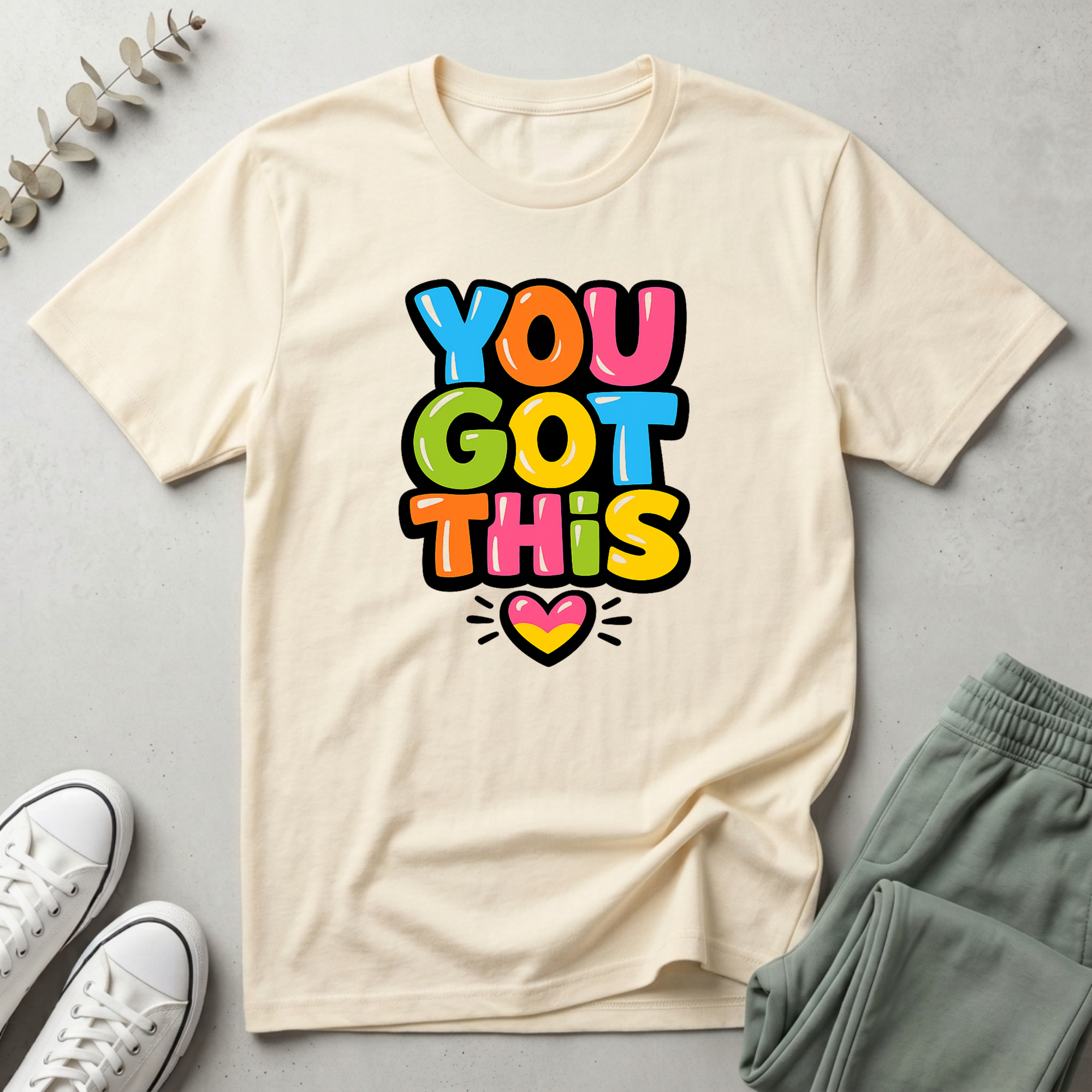 You Got This T-Shirt
