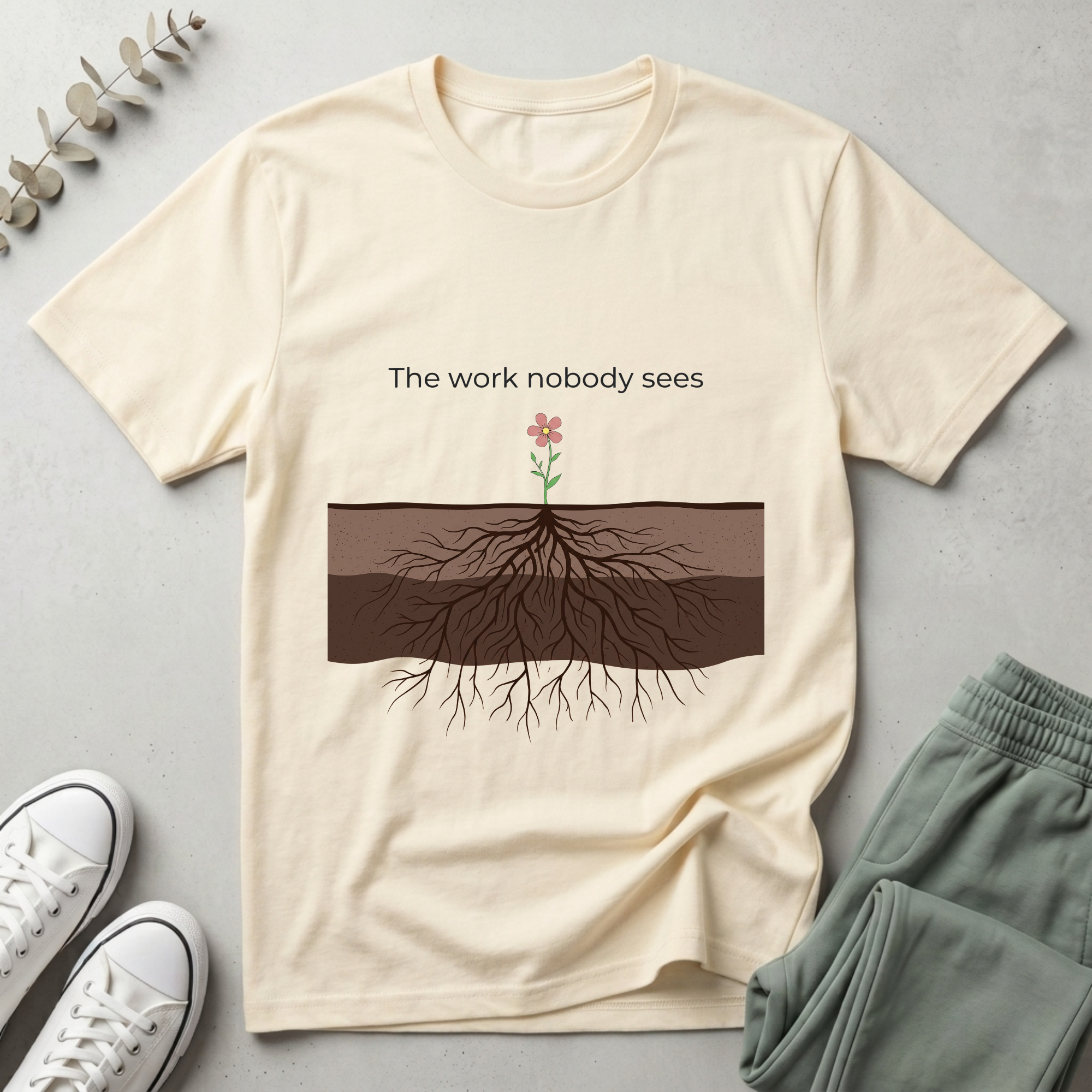 The Work Nobody Sees T-Shirt