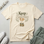 Keep Showing Up T-Shirt