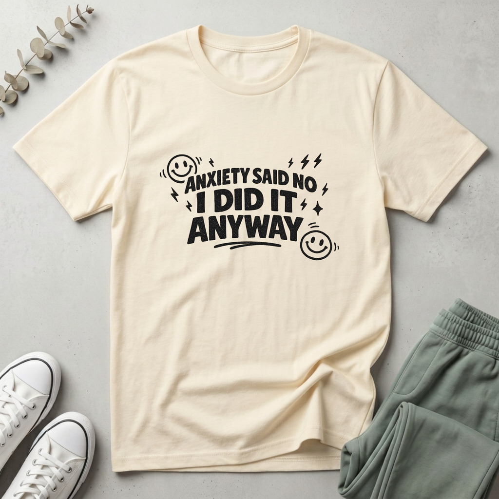 I Did It Anyway T-Shirt