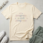 Progress Is Still Progress T-Shirt
