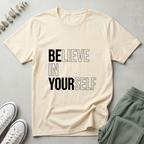 Believe In Yourself T-Shirt