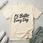 1% Better Every Day T-Shirt