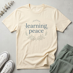 Learning Peace T-Shirt