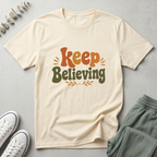 Keep Believing T-Shirt