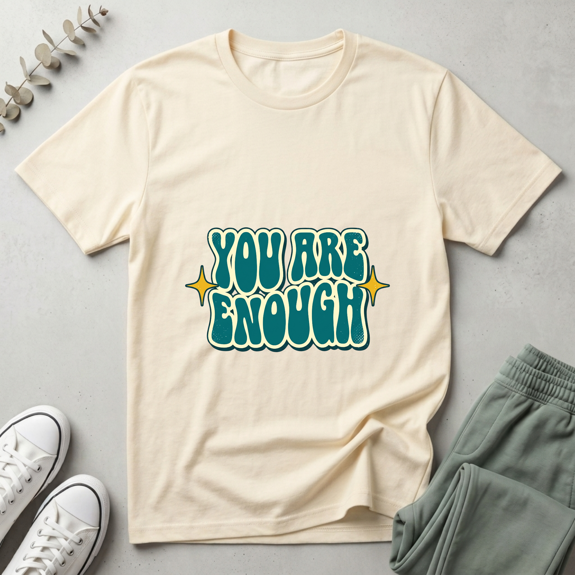 You Are Enough T-Shirt