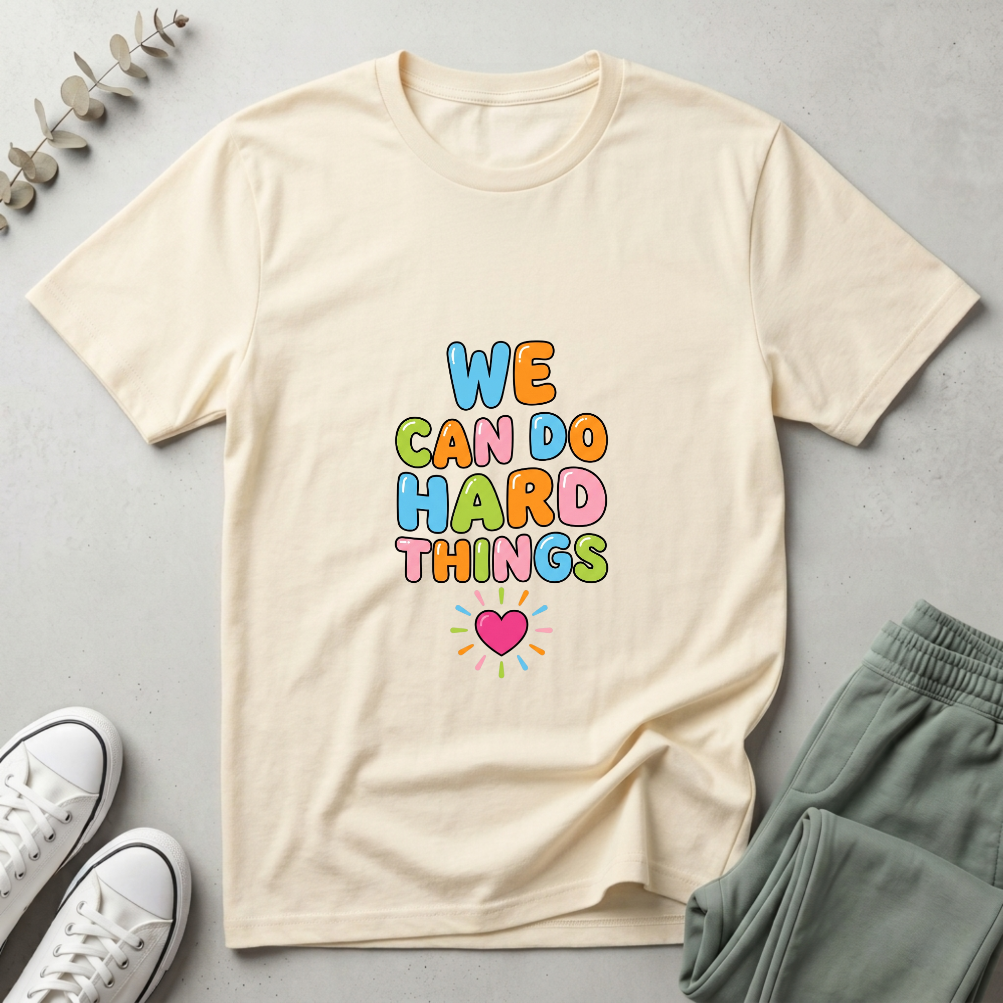 We Can Do Hard Things T-Shirt