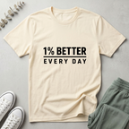 Better Every Day T-Shirt