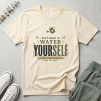Water Yourself T-Shirt