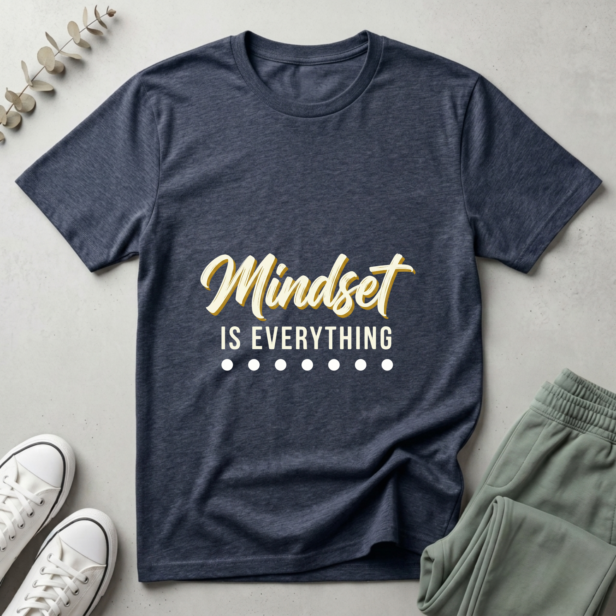 Mindset Is Everything T-Shirt