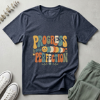 Progress Over Perfection T-Shirt