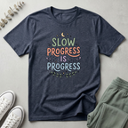 Slow Progress Is Progress T-Shirt