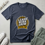 Learn Work Grow T-Shirt