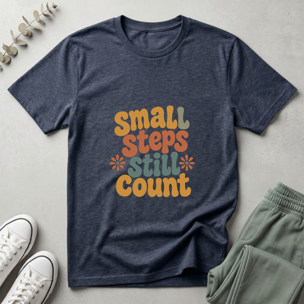 Small Steps Still Count T-Shirt