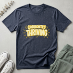 Currently Thriving T-Shirt