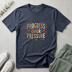 Progress Over Pressure T-Shirt