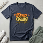 Keep Going T-Shirt