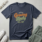 Growing Slowly T-Shirt