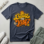 Choose To Vibe T-Shirt